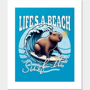 Life's a Beach, Surf It! - Surfing Capybara Posters and Art